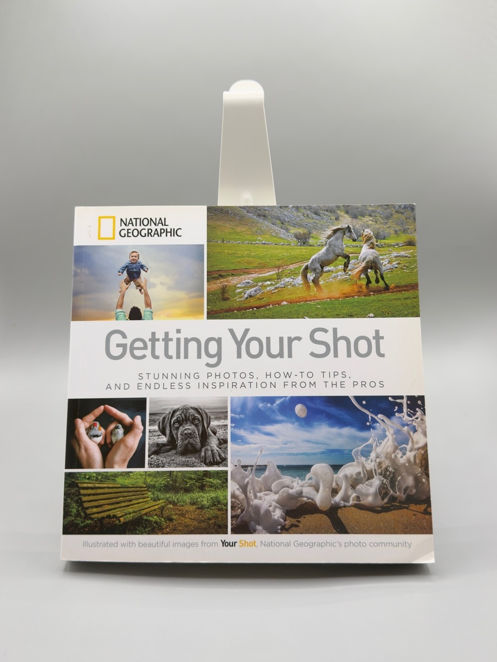 National Geographic Getting Your Shot Book